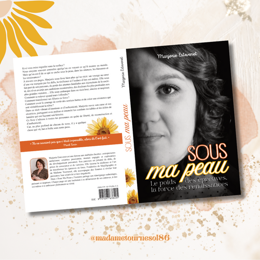 Sous ma peau : le poids des épreuves, la force des renaissances